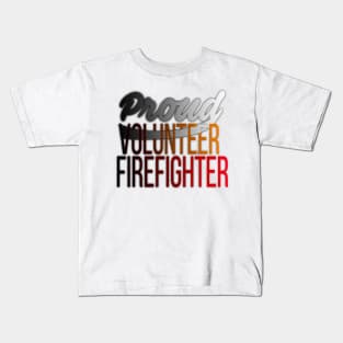 Proud Volunteer Firefighter Firefighting Kids T-Shirt